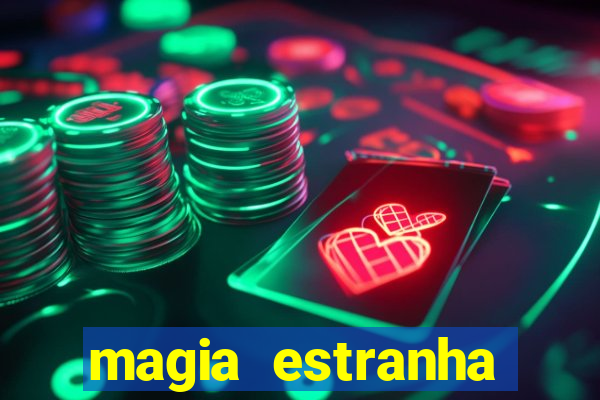 magia estranha filme completo dublado google drive